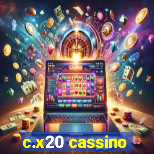 c.x20 cassino